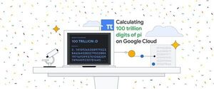 Even more pi in the sky: Calculating 100 trillion digits of pi on Google Cloud