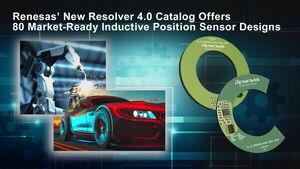 Renesas’ New Resolver 4.0 Catalog Offers 80 Market-Ready Inductive Position Sensor Designs
