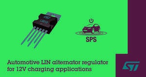 STMicroelectronics reveals advanced VDA-compliant LIN alternator regulator, raising performance and flexibility of 12V car systems