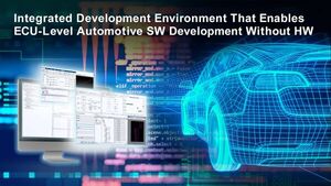Renesas Launches Integrated Development Environment That Enables ECU-Level Automotive Software Development Without Hardware