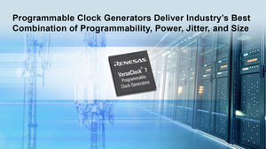 Renesas’ New Programmable Clock Generator Delivers Industry’s Best Combination of Programmability, Power, Jitter, and Size