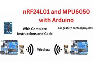 How to Connect nRF24L01 and MPU6050 for Gesture Control