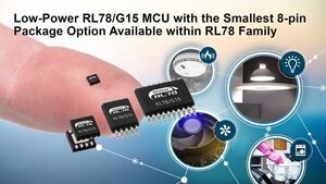 Renesas Introduces Low-Power RL78/G15 MCU with the Smallest 8-pin Package Option Available within the RL78 Family