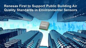 Renesas Is First to Support Public Building Air Quality Standards in Environmental Sensors